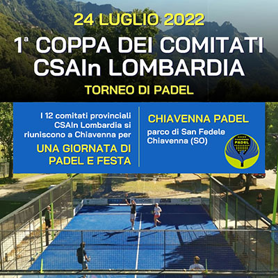 I 12 Comitati Provinciali CSAIn Lombardia si riuniscono a Chiavenna per una giornata di padel e festa