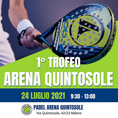 24 Luglio 2021: Evento di Padel all'Arena Quintosole